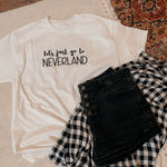 "Neverland" Tee