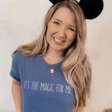 “It’s the magic for me" Tee